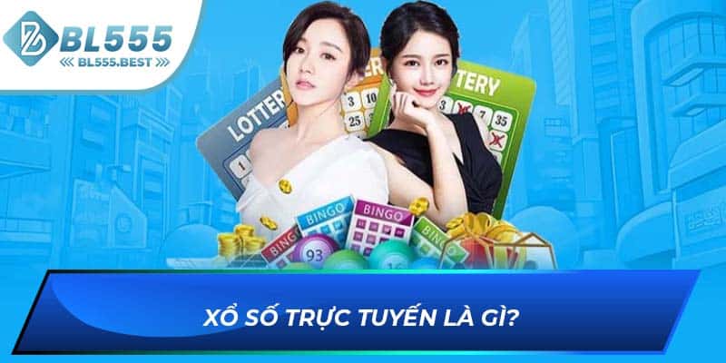 Xổ số trực tuyến là gì?