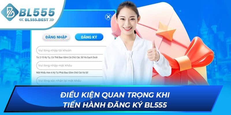 Điều kiện quan trọng khi tiến hành đăng ký BL555