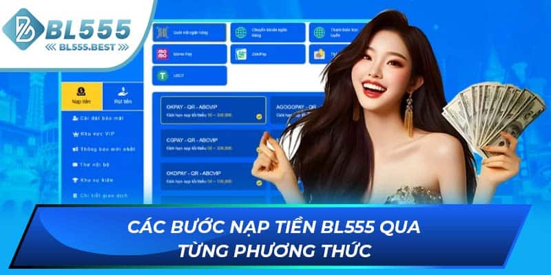 Các bước nạp tiền BL555 qua từng phương thức